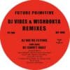 Future Primitive - DJ Vibes & Wishdokta Remix
